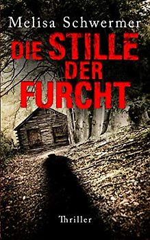 Die Stille der Furcht