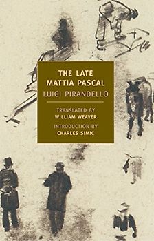 The Late Mattia Pascal (New York Review Books Classics) - Luigi Pirandello