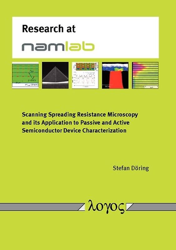 Scanning Spreading Resistance Microscopy and its Application to Passive and Active Semiconductor Device Characterization