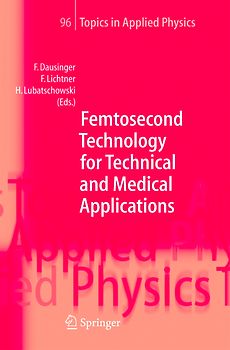Femtosecond Technology for Technical and Medical Applications