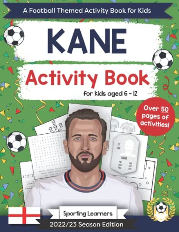 Kane Activity Book For Kids Aged 6-12: Football Themed Word searches, Mazes, Puzzles, Colouring in, Trivia (Football Fan Favourites)