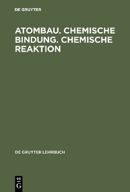 Atombau, chemische Bindung, chemische Reaktion