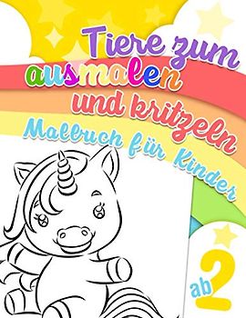 Tiere zum ausmalen und kritzeln - Malbuch für Kinder ab 2: Malbuch mit mehr als 30 großen Zeichnungen von Tieren zum ausmalen und kritzeln