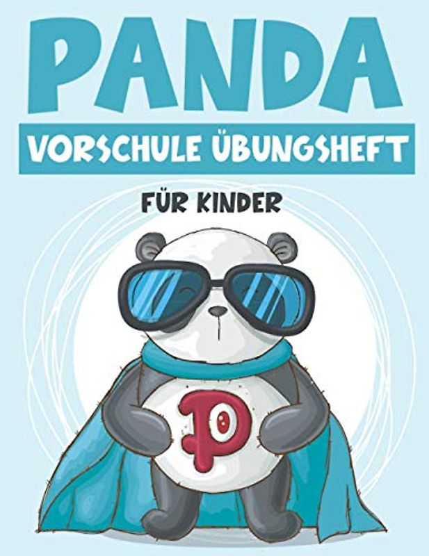 PANDA VORSCHULE ÜBUNGSHEFT FÜR KINDER: Fun Kinderarbeitsbuch mit über 60 Aktivitäten mit Färben, Labyrinthen, Matching, Zählen, Zeichnen und mehr
