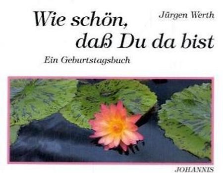 Wie schön, dass Du da bist