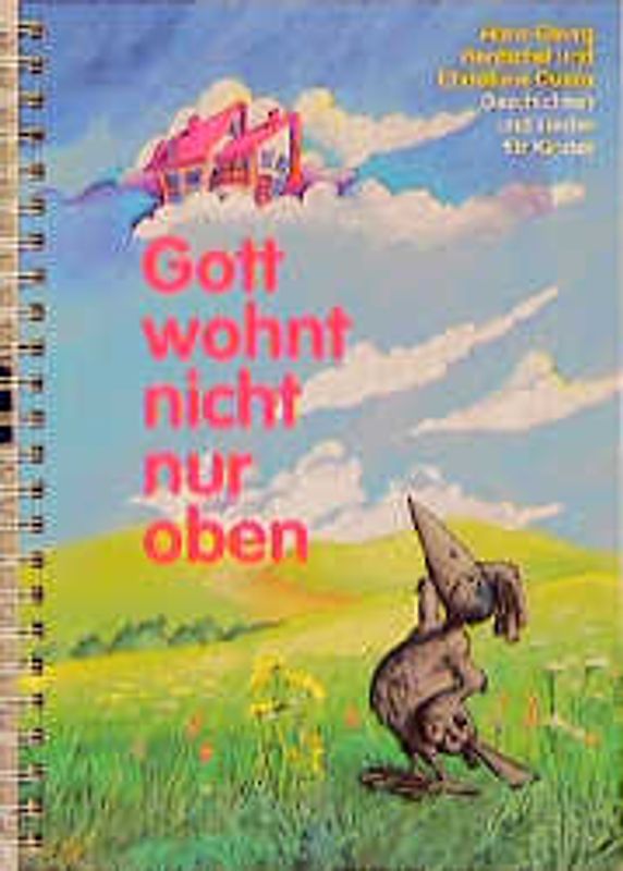 Gott wohnt nicht nur oben