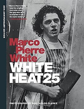White Heat 25. 25th Anniversary Edition - White, Marco Pierre