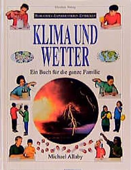 Klima und Wetter. Ein Buch für die ganze Familie