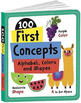 100 First Concepts: Alphabet, Shapes and Colors