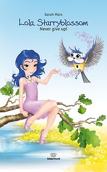 Lola Starryblossom - Never give up!