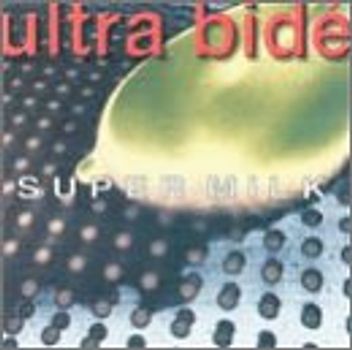 Ultra Bide - Super Milk