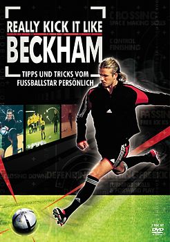 Really kick it like Beckham - Tipps und Tricks vom Fußballstar persönlich DVD