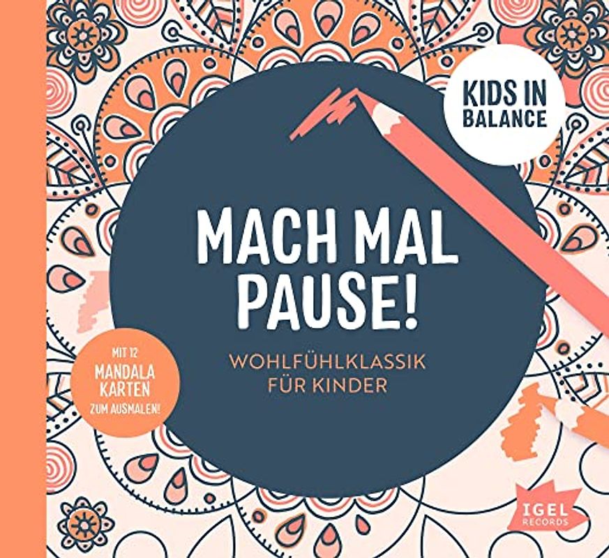 Kids in Balance. Mach mal Pause: Wohlfühlklassik für Kinder