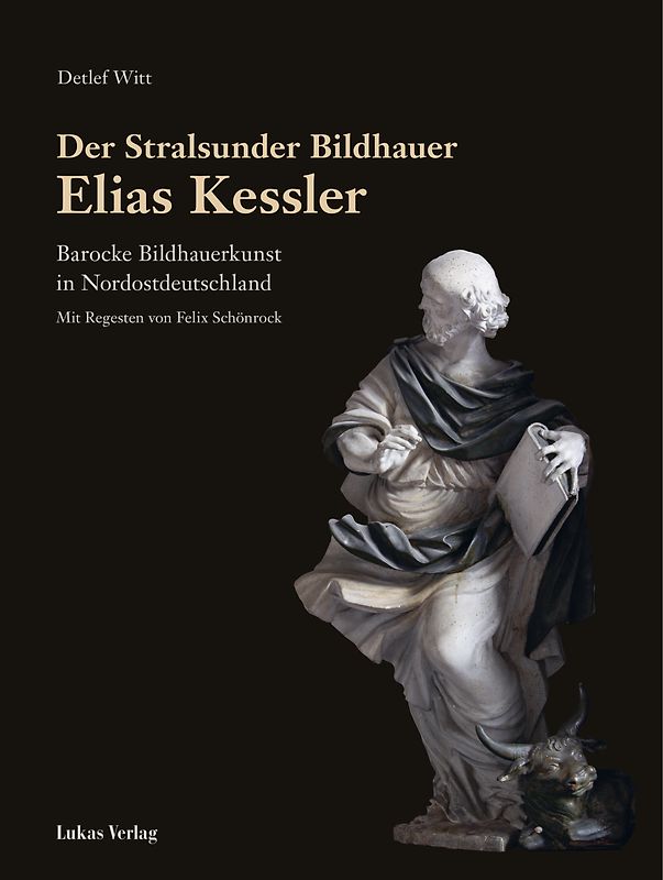Der Stralsunder Bildhauer Elias Kessler
