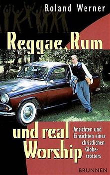 Reggae, Rum und real Worship