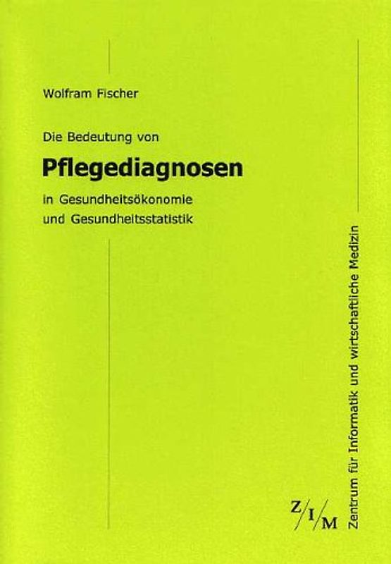 Die Bedeutung von Pflegediagnosen in Gesundheitsökonomie und Gesundheitsstatistik
