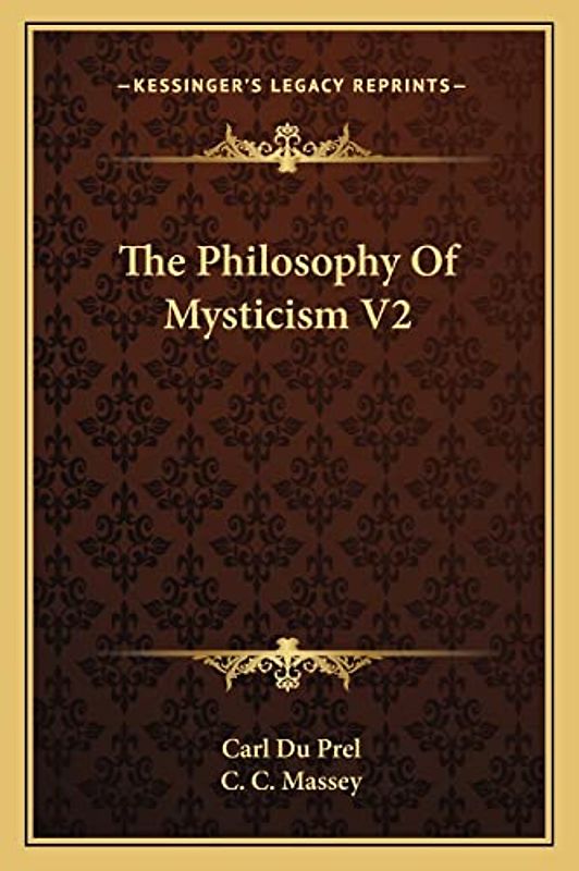 The Philosophy of Mysticism V2