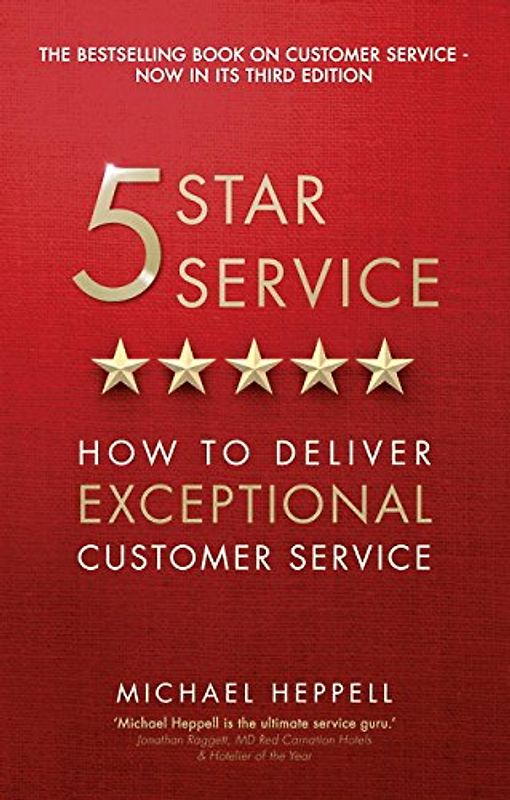 Five Star Service: How to deliver exceptional customer service (3rd Edition)