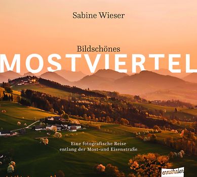 Bildschönes Mostviertel