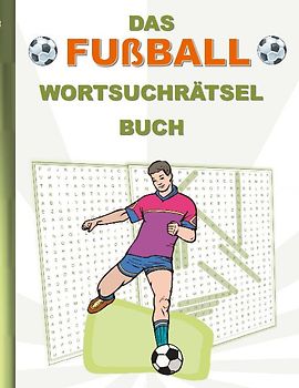 DAS FUßBALL WORTSUCHRÄTSEL BUCH