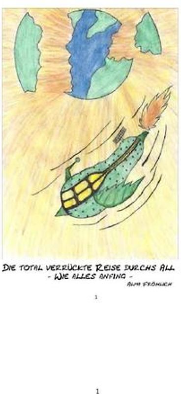 Die total verrückte Reise durchs All