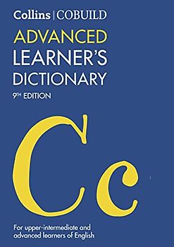 Collins COBUILD Advanced Learner's Dictionary: The Source of Authentic English (Collins COBUILD Dictionaries for Learners)