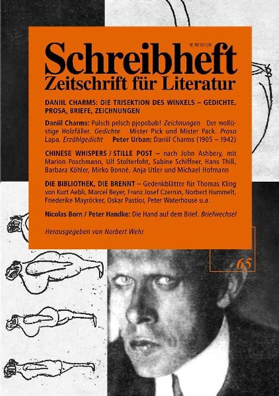 Nicolas Born /Peter Handke: Briefwechsel; Daniil Charms: Gedichte Prosa, Briefe, Zeichnungen; Thomas Kling: Gedenkblätter