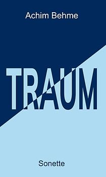 TRAUM – Sonette