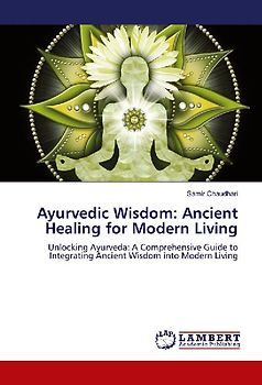 Ayurvedic Wisdom: Ancient Healing for Modern Living