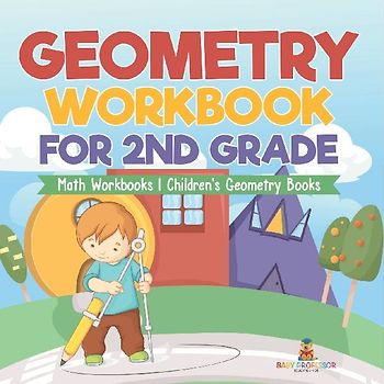 Geometry Workbook for 2nd Grade - Math Workbooks | Children's Geometry Books