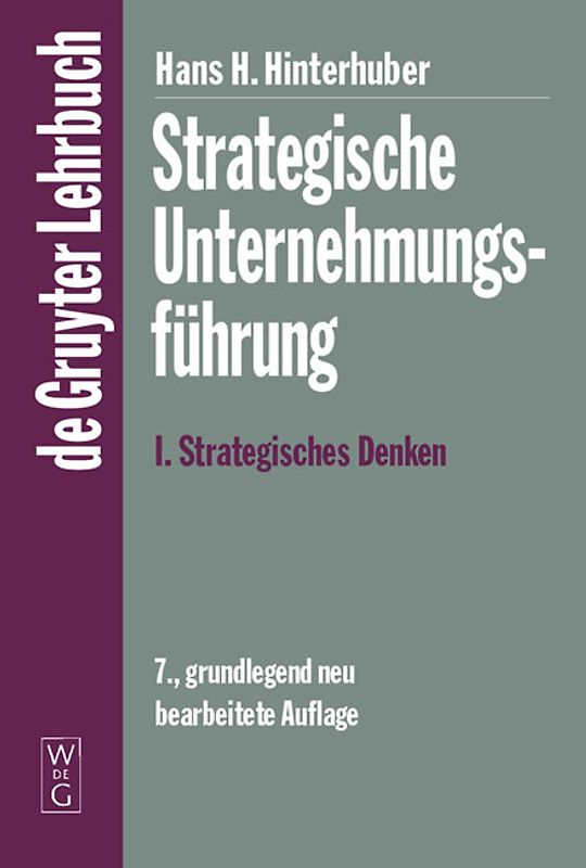Hans H. Hinterhuber: Strategische Unternehmungsführung / Strategisches Denken