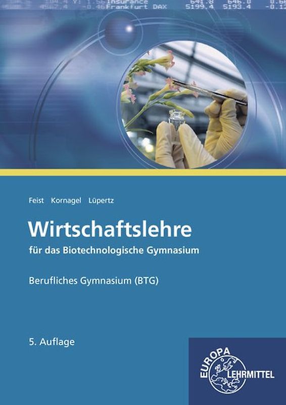 Wirtschaftslehre für das Biotechnologische Gymnasium (BTG)