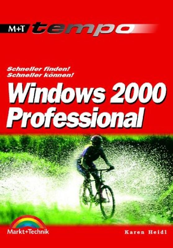 Windows 2000 Professional. Schneller finden! Schneller können!