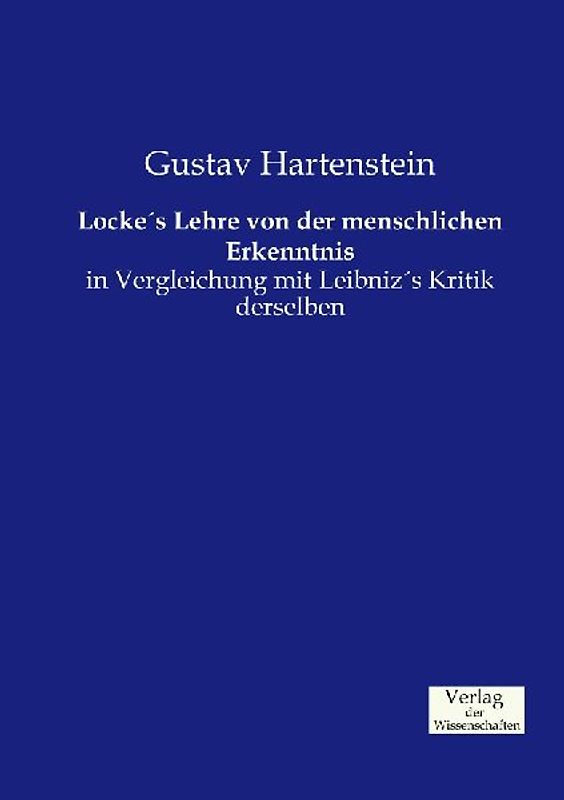 Locke's Lehre von der menschlichen Erkenntnis