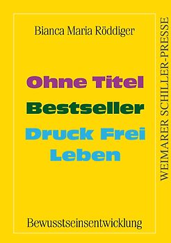 Ohne Titel - Bestseller - Druck Frei Leben