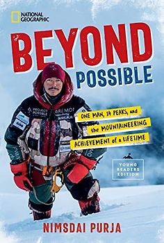 Beyond Possible (Young Readers' Edition): One Man, 14 Peaks, and the Mountaineering Achievement of a Lifetime: Young Reader Edition