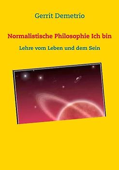 Normalistische Philosophie Ich bin