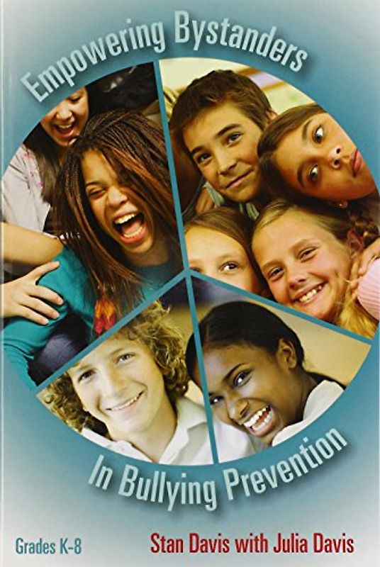 Empowering Bystanders in Bullying Prevention: Grades K-8 - Stan Davis