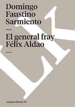 El general fray Félix Aldao