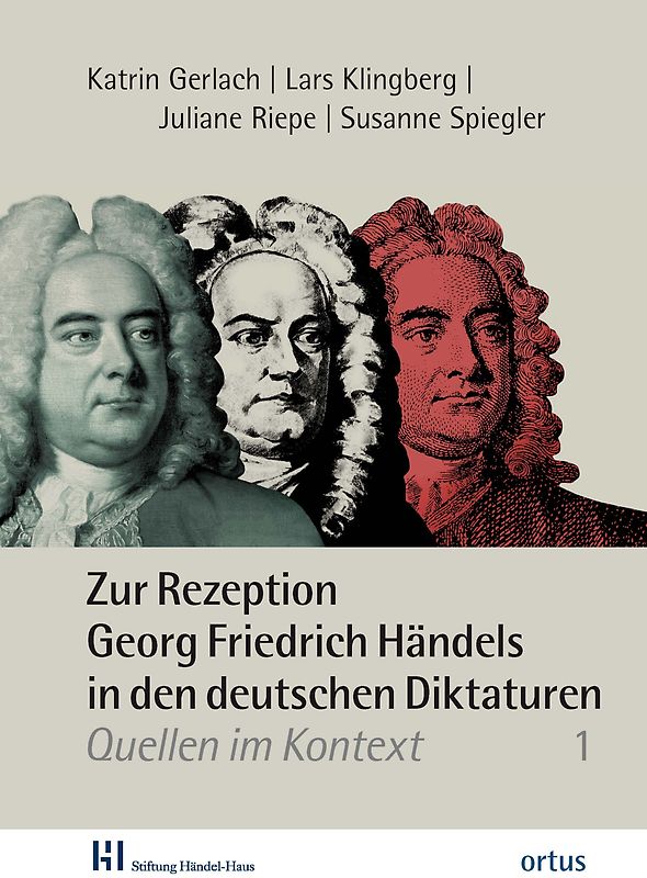Zur Rezeption Georg Friedrich Händels in den deutschen Diktaturen