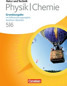 Natur und Technik - Physik/Chemie: Grundausgabe mit Differenzierungsangebot - Nordrhein-Westfalen - 5./6. Schuljahr