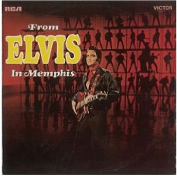 Elvis Presley - From Elvis in Memphis