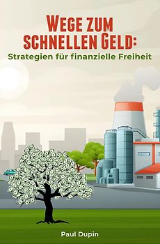 Wege zum schnellen Geld: