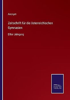 Zeitschrift für die österreichischen Gymnasien