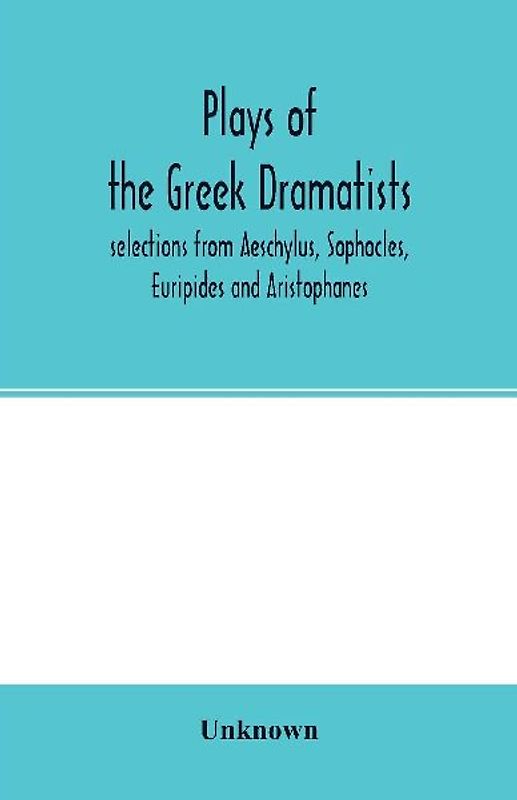 Plays of the Greek dramatists