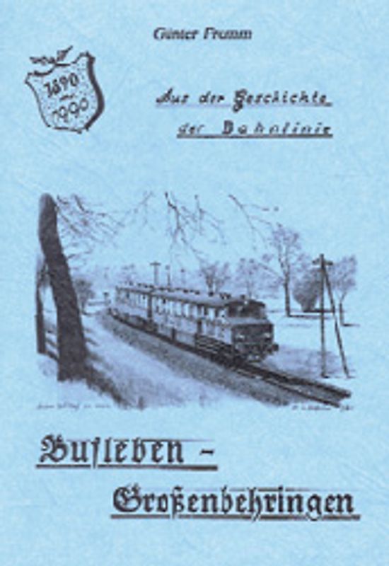 Aus der Geschichte der Bahnlinie Bufleben-Grossenbehringen