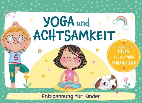 Yoga und Achtsamkeit - Entspannung für Kinder
