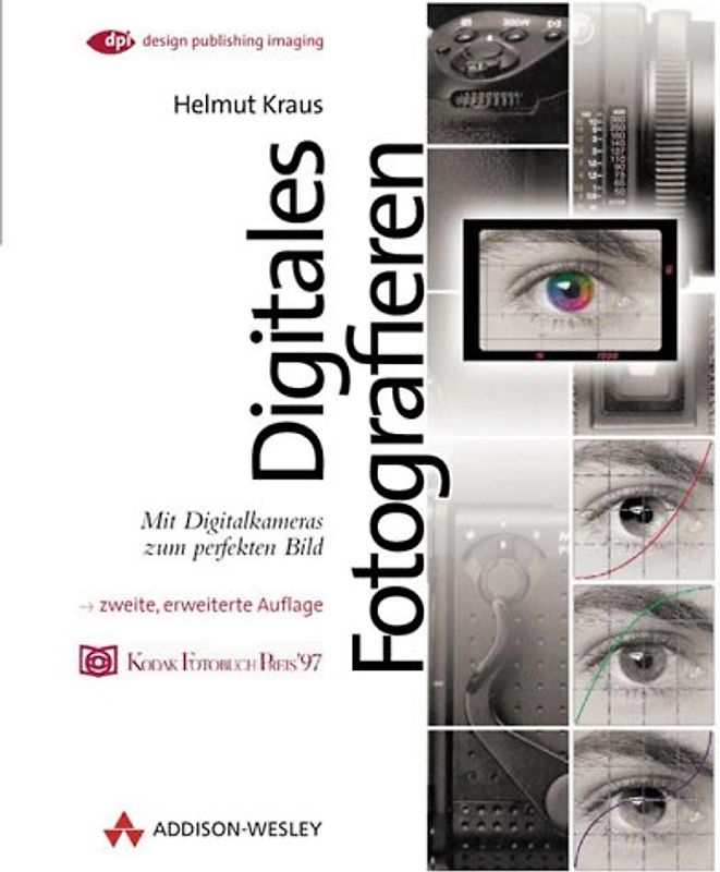 Digitales Fotografieren. Mit Digitalkameras zum perfekten Bild