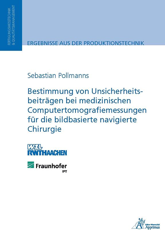 Bestimmung von Unsicherheitsbeiträgen bei medizinischen Computertomografiemessungen für die bildbasierte navigierte Chirurgie