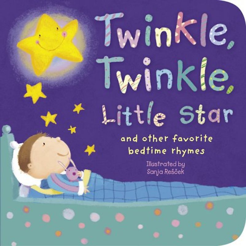 Twinkle, Twinkle, Little Star: And Other Favorite Bedtime Rhymes (Padded Nursery Rhyme Board Books) - Rescek, Sanja